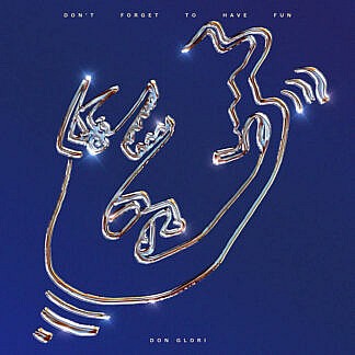 Dont Forget To Have Fun (coloured vinyl)(pre-order due 14 June)